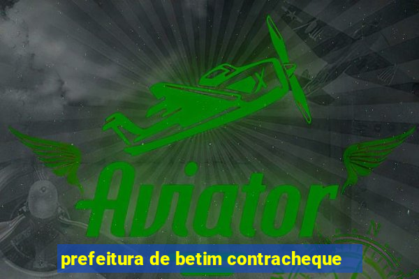 prefeitura de betim contracheque